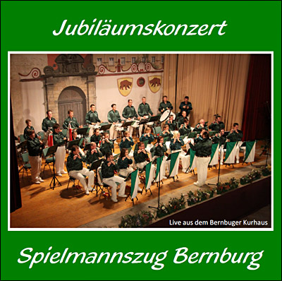 CD „Jubiläumskonzert 110 Jahre Spielmannszug Bernburg“